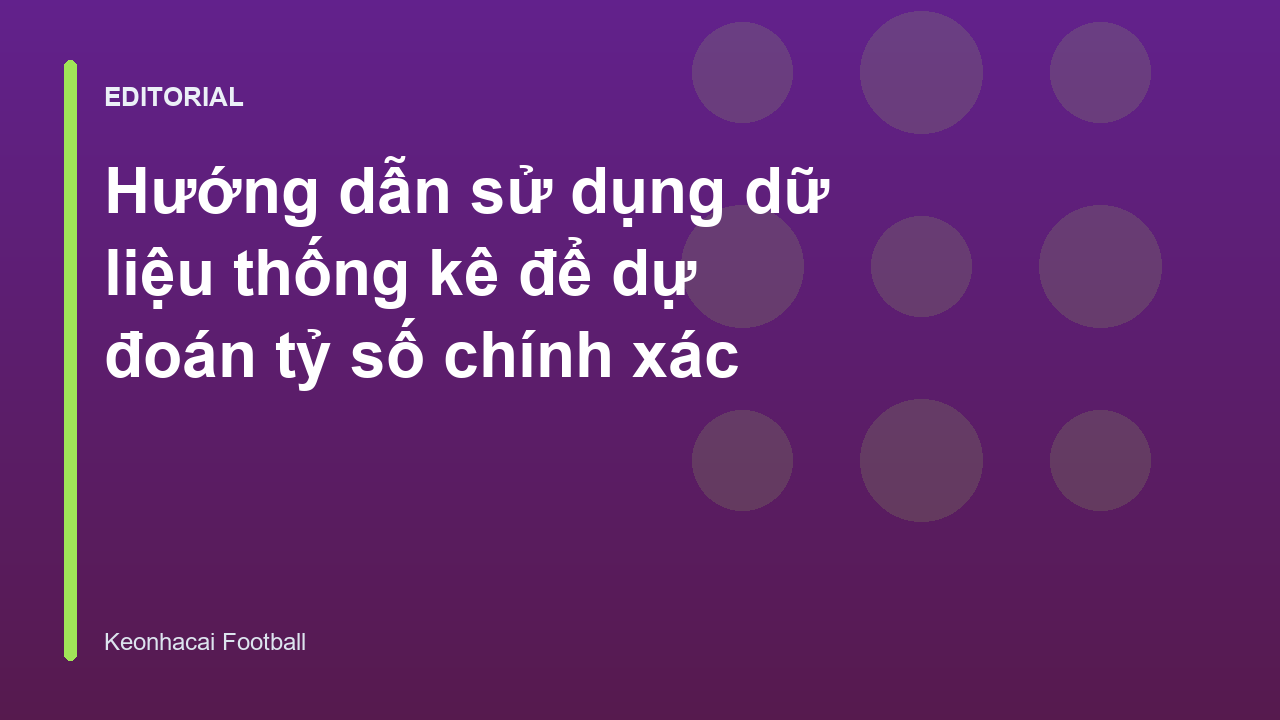 Phân tích dữ liệu bóng đá để dự đoán tỷ số chính xác